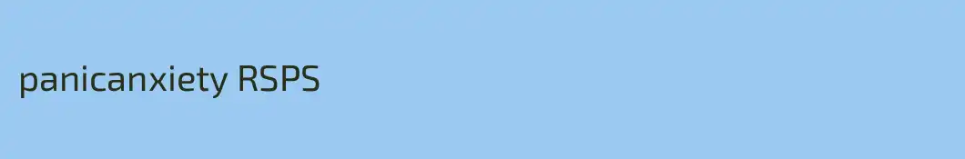 panicanxiety RSPS
